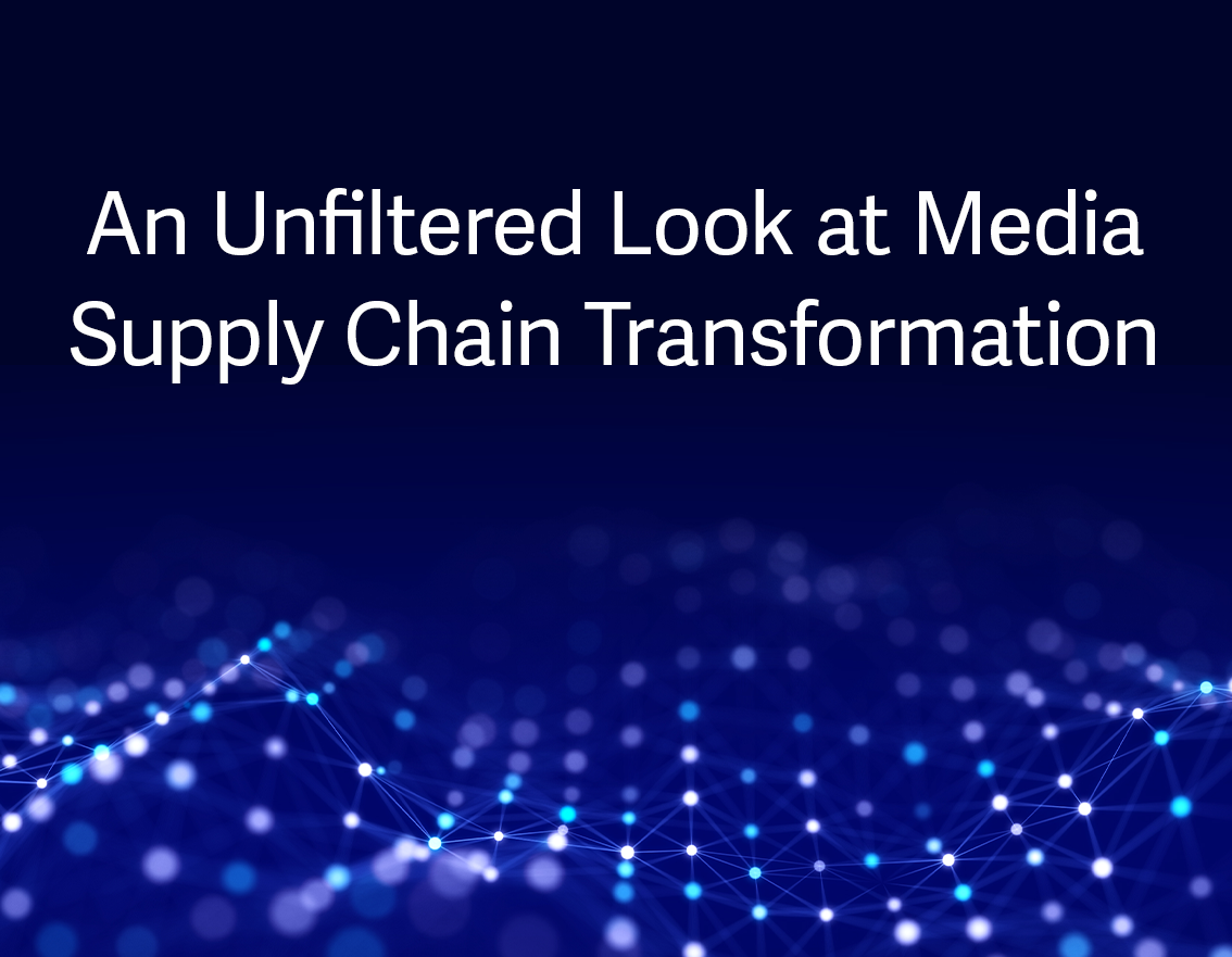 An in-depth analysis of media supply chain transformation