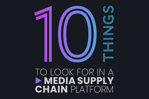10 Considerations For Selecting A Media Supply Chain Platform On A Black Background
