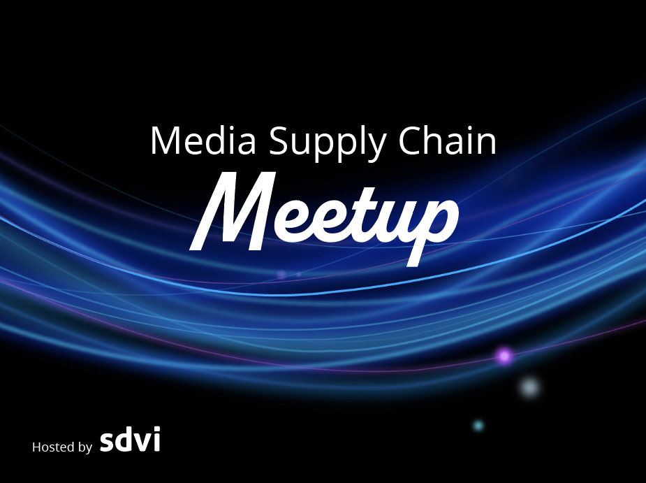 SDVI Media Supply Chain Meetup+ London